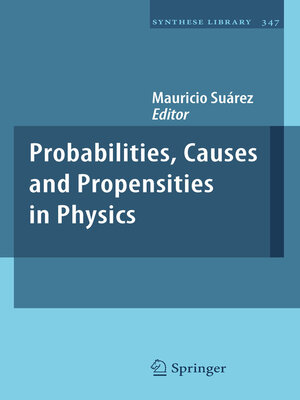 cover image of Probabilities, Causes and Propensities in Physics